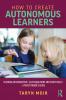How to Create Autonomous Learners