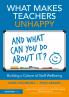 What Makes Teachers Unhappy and What Can You Do About It? Building a Culture of Staff Wellbeing