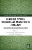 Gendered Spaces Religion and Migration in Zimbabwe