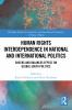 Human Rights Interdependence in National and International Politics