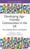 Developing Age-Friendly Communities in the UK