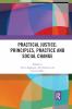 Practical Justice: Principles Practice and Social Change