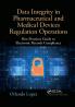 Data Integrity in Pharmaceutical and Medical Devices Regulation Operations