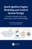 Spark Ignition Engine Modeling and Control System Design