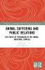 Animal Suffering and Public Relations