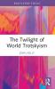Twilight of World Trotskyism