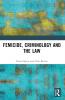 Femicide Criminology and the Law