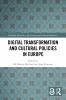 Digital Transformation and Cultural Policies in Europe