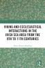 Viking and Ecclesiastical Interactions in the Irish Sea Area from the 9th to 11th Centuries