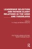 Leadership Selection and Patron–Client Relations in the USSR and Yugoslavia