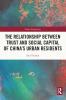 Relationship Between Trust and Social Capital of China’s Urban Residents