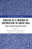 English as a Medium of Instruction in South Asia