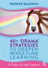 40+ 'Drama' Strategies to Deepen Whole Class Learning
