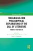 Theological and Philosophical Explorations of the Call of Literature