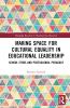 Making Space for Cultural Equality in Educational Leadership