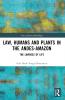 Law Humans and Plants in the Andes-Amazon