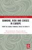 Banking Risk and Crises in Europe