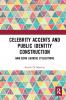 Celebrity Accents and Public Identity Construction