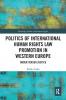 Politics of International Human Rights Law Promotion in Western Europe