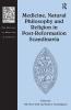 Medicine Natural Philosophy and Religion in Post-Reformation Scandinavia