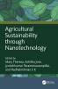 Agricultural Sustainability through Nanotechnology