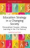 Education Strategy in a Changing Society