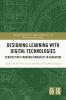 Designing Learning with Digital Technologies