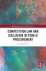 Competition Law and Collusion in Public Procurement