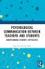 Psychological Communication Between Teachers and Students