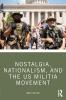 Nostalgia Nationalism and the US Militia Movement
