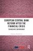 European Central Bank Reform After the Financial Crisis