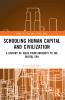 Schooling Human Capital and Civilization