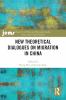 New Theoretical Dialogues on Migration in China