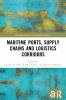 Maritime Ports Supply Chains and Logistics Corridors