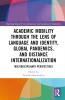 Academic Mobility through the Lens of Language and Identity Global Pandemics and Distance Internationalization