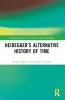 Heidegger’s Alternative History of Time