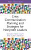 Crisis Communication Planning and Strategies for Nonprofit Leaders