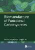 Biomanufacture of Functional Carbohydrates