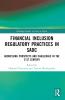 Financial Inclusion Regulatory Practices in SADC