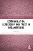 Communication Leadership and Trust in Organizations
