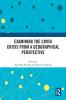 Examining the COVID Crisis from a Geographical Perspective