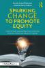 Sparking Change to Promote Equity