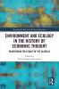 Environment and Ecology in the History of Economic Thought