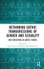Rethinking Gothic Transgressions of Gender and Sexuality