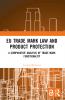 EU Trade Mark Law and Product Protection