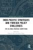 Indo-Pacific Strategies and Foreign Policy Challenges