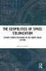 Geopolitics of Space Colonization