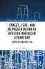 Street Text and Representation in African American Literature