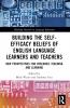 Building the Self-Efficacy Beliefs of English Language Learners and Teachers