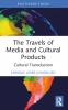 Travels of Media and Cultural Products
